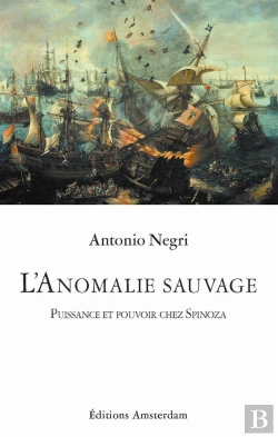 Bertrand.pt - L'Anomalie Sauvage ; Puissance Et Pouvoir Chez Spinoza