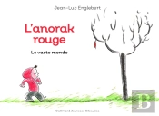 L'Anorak Rouge Tome 1 : Le Vaste Monde