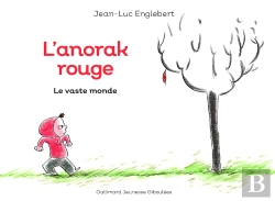Bertrand.pt - L'Anorak Rouge Tome 1 : Le Vaste Monde