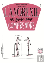 L'Anorexie ; Comprendre Et S'En Sortir
