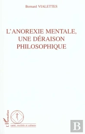L'Anorexie Mentale Une Deraison Philosophique