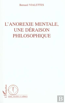 Bertrand.pt - L'Anorexie Mentale Une Deraison Philosophique