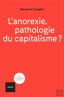 Bertrand.pt - L'Anorexie, Pathologie Du Capitalisme?