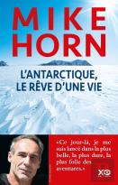 L'Antarctique, Le Rêve D'Une Vie