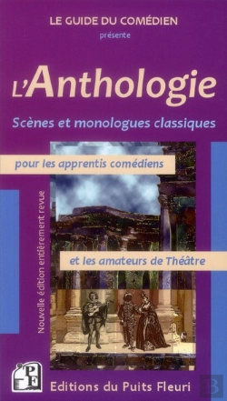 Bertrand.pt - L'Anthologie ; Anthologie Des Plus Grandes Scènes Et Meilleurs Monologues Du Théâtre Classique