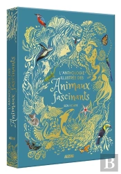 L'Anthologie Des Animaux Fascinants