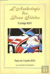 L'Anthologie Des Deux Siecles ; Florilege 2000