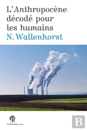 L'Anthropocène Décodée Pour Les Humains