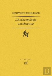 L'Anthropologie Cartésienne