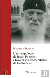 L'Anthropologie De Justin Popovic À Travers Son Interprétation De Dostoïevski