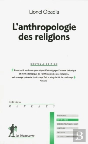 L'Anthropologie Des Religions (N.Ed.)