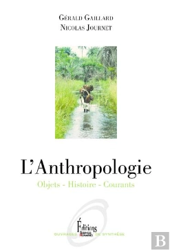 Bertrand.pt - L'Anthropologie : Objets, Histoire, Courants