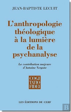 Bertrand.pt - L'Anthropologie Theologique A La Lumiere De La Psychanalyse