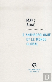 L'Anthropologue Et Le Monde Global