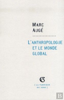 Bertrand.pt - L'Anthropologue Et Le Monde Global