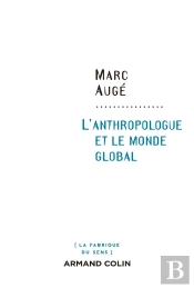 L'Anthropologue Et Le Monde Global