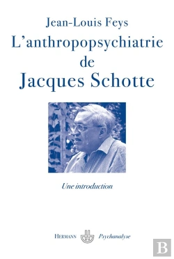 Bertrand.pt - L'Anthropopsychatrie De Jacques Schotte