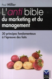 L'Anti-Bible Du Marketing Et Management