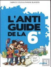 L'Anti-Guide De La 6e - Edition 2017