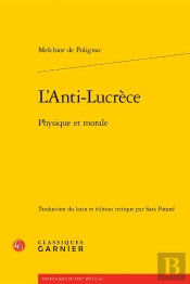 L'Anti-Lucrèce : Physique Et Morale