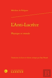 L'Anti-Lucrèce : Physique Et Morale