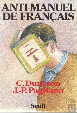 Bertrand.pt - L'Anti-Manuel De Francais, A L'Usage Des Classes Du Second Degre Et De Quelques Autres