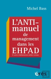 L'Anti-Manuel De Management Dans Les Ehpad
