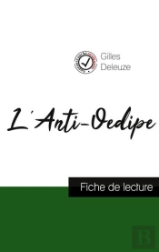 L'Anti-Oedipe De Gilles Deleuze : Fiche De Lecture Et Analyse Complète De L'Oeuvre