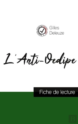 Bertrand.pt - L'Anti-Oedipe De Gilles Deleuze : Fiche De Lecture Et Analyse Complète De L'Oeuvre