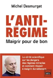 L'Anti-Régime ; Maigrir Pour De Bon