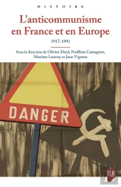 L'Anticommunisme En France Et En Europe : 1917-1991