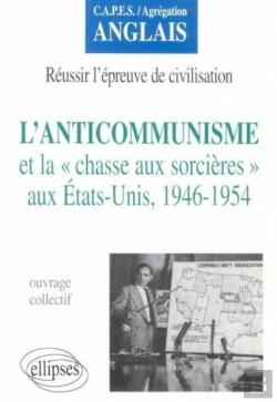 Bertrand.pt - L'Anticommunisme Et 'La Chasse Aux Sorcières' Aux États-Unis, 1946-1954