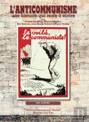 L'Anticommunisme : Une Histoire Qui Reste À Écrire...