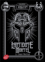 L'Antidote Mortel Tome 2 : Le Casque Maléfique
