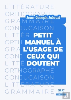 Bertrand.pt - L'Antidoute - Tout Ce Qu'Il Faut Savoir Sur La Langue Francaise Et La Litterature
