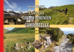 Bertrand.pt - L'Antique Chemin Pyrénéen De Compostelle ; De Lescun À Hecho Par Le Col De Paü