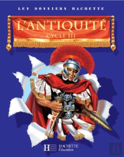 Bertrand.pt - L'Antiquite ; Cycle 3 ; Livre De L'Eleve