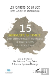 L'Antiracisme En France Tome 5 : Enjeux, Métamorphoses Et Controverses Au Prisme Du Décès De George Floyd