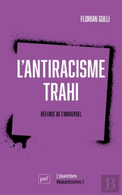 L'Antiracisme Trahi