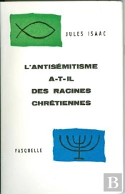 L'Antisémitisme A-T-Il Des Racines Chrétiennes ?