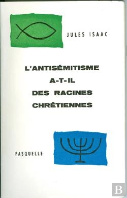Bertrand.pt - L'Antisémitisme A-T-Il Des Racines Chrétiennes ?