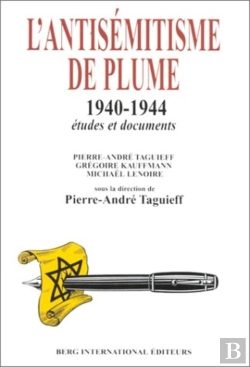 Bertrand.pt - L'Antisemitisme De Plume (1940-1944) ; La Propagande Antisemite En France Sous L'Occupation
