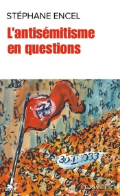 L'Antisémitisme En Cent Questions