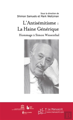 Bertrand.pt - L'Antisémitisme : La Haine Générique ; Hommage À Simon Wiesenthal
