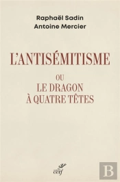 L'Antisémitisme Ou Le Dragon À Quatre Têtes