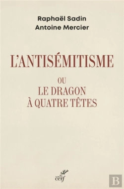 Bertrand.pt - L'Antisémitisme Ou Le Dragon À Quatre Têtes