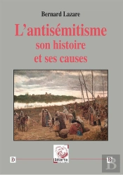 L'Antisémitisme. Son Histoire Et Ses Causes