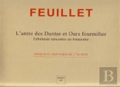 L'Antre Des Dantas Et Ours Fourmilier ; Fabuleuse Rencontre En Amazonie
