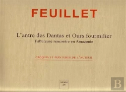 Bertrand.pt - L'Antre Des Dantas Et Ours Fourmilier ; Fabuleuse Rencontre En Amazonie