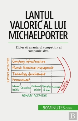 Bertrand.pt - Lantul Valoric Al Lui Michael Porter : Eliberati Avantajul Competitiv Al Companiei Dvs.